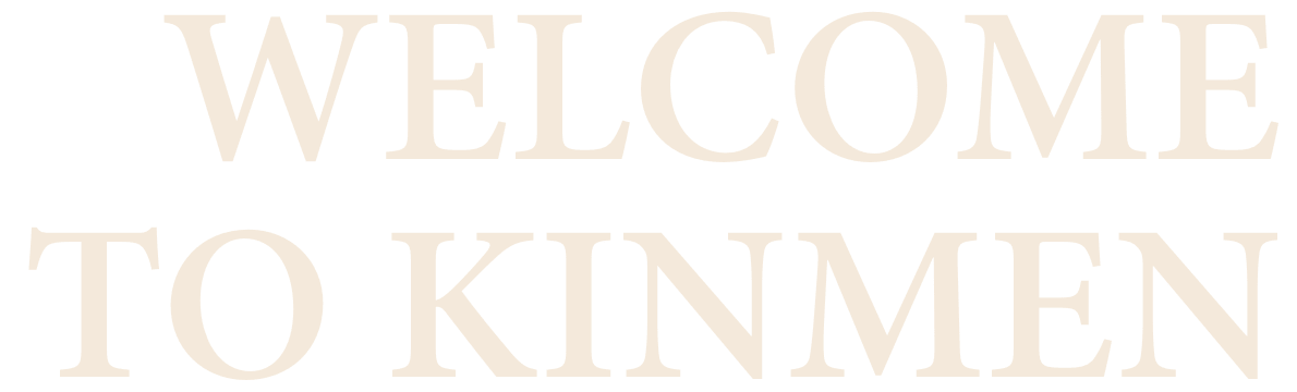 WELCOME TO KINMEN
